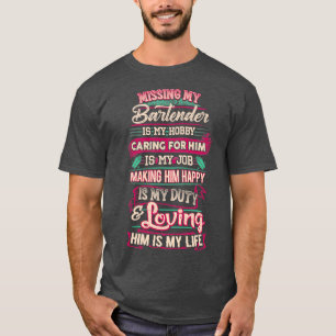 I Love My Bartender 1 T-Shirt