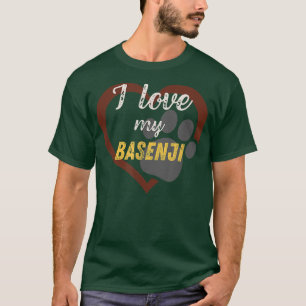 I love my Basenji  Dog Lover  T-Shirt