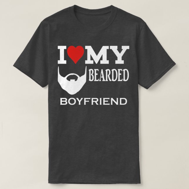I Love My Bearded Boyfriend T-Shirt (Design Front)