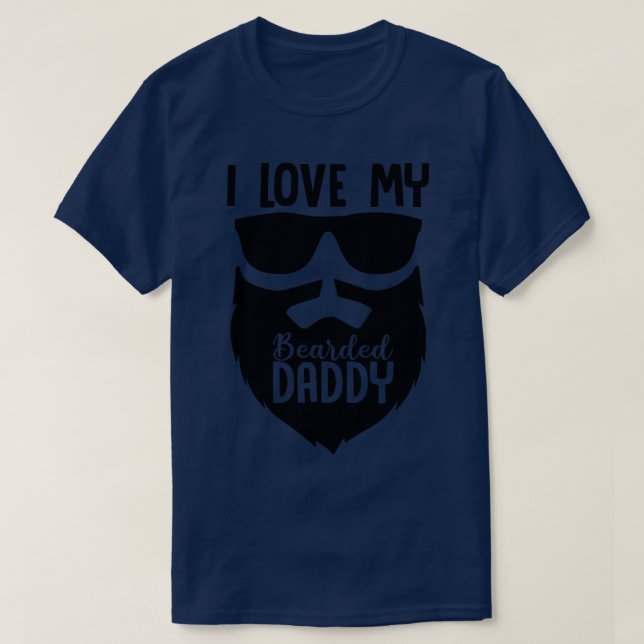 I Love My Bearded Daddy With Beard Silhouette Fath T-Shirt (Design Front)