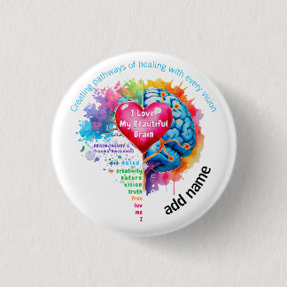 I Love My Beautiful Brain Button