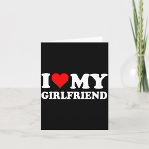 I Love My Beautiful Girlfriend I Heart My Beautifu Card