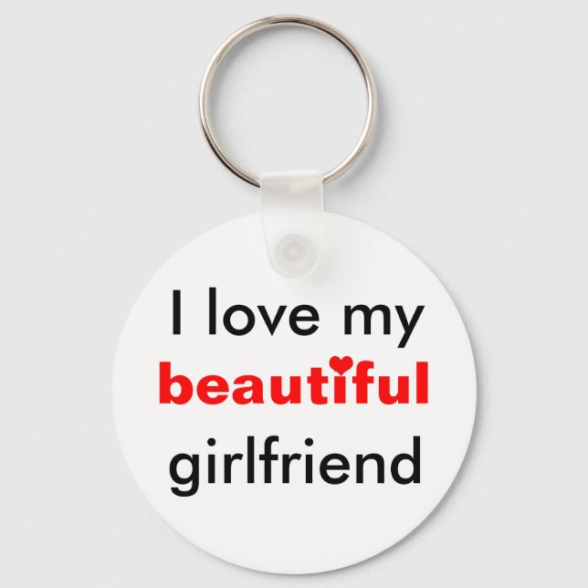 I love my beautiful girlfriend key ring (Front)