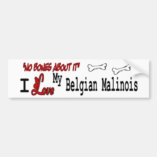 I Love My Belgian Malinois Bumper Sticker (Front)