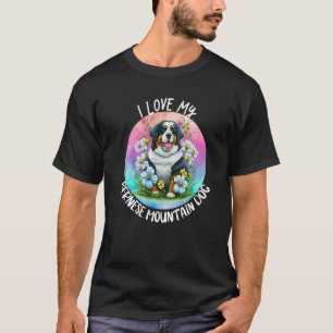 I Love My Bernese Mountain Dog Mum Flowers Puppy F T-Shirt