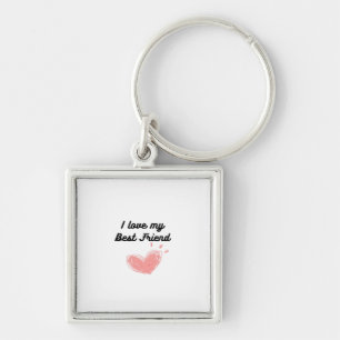 I Love My Best Friend Classic Key Ring