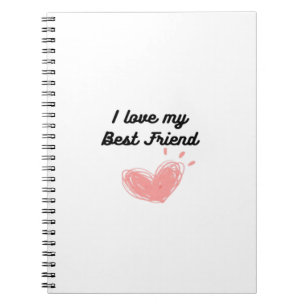 I Love My Best Friend Classic Notebook