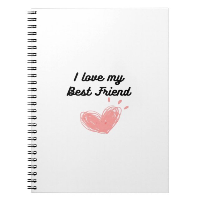 I Love My Best Friend Classic Notebook (Front)