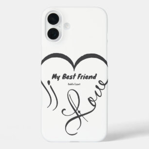 I Love My Best Friend • Cuddle Expert iPhone 16 Plus Case