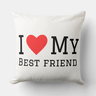 I love my best friend cushion