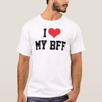 I Love My Best Friend Forever BFF T-Shirt