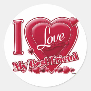 I Love My Best Friend red - heart Classic Round Sticker