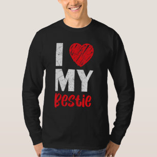 I Love My Bestie Best Friend Forever Friendship Bf T-Shirt