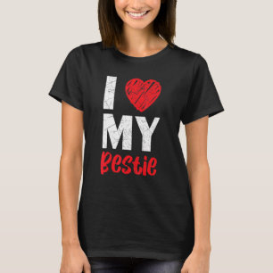 I Love My Bestie Best Friend Forever Friendship Bf T-Shirt