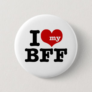 I Love My BFF 6 Cm Round Badge