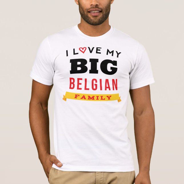 I Love My Big Belgian Family Reunion T-Shirt Idea (Front)