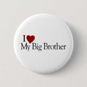 I Love My Big Brother 6 Cm Round Badge