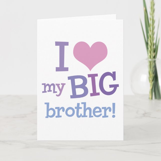 I Love My Big Brother Card (Front)