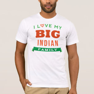I Love My Big Indian Family Reunion T-Shirt Idea