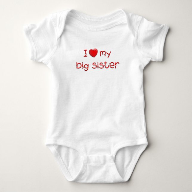I Love my big sister Baby Bodysuit (Front)
