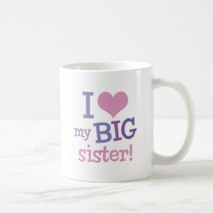 I Love My Big Sister Coffee Mug