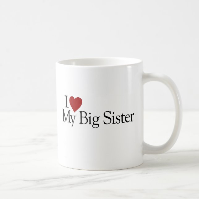 I Love My Big Sister Coffee Mug (Right)