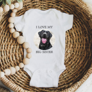I Love My Big Sister Custom Pet Dog Photo  Baby Bodysuit