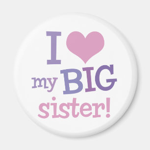 I Love My Big Sister Magnet