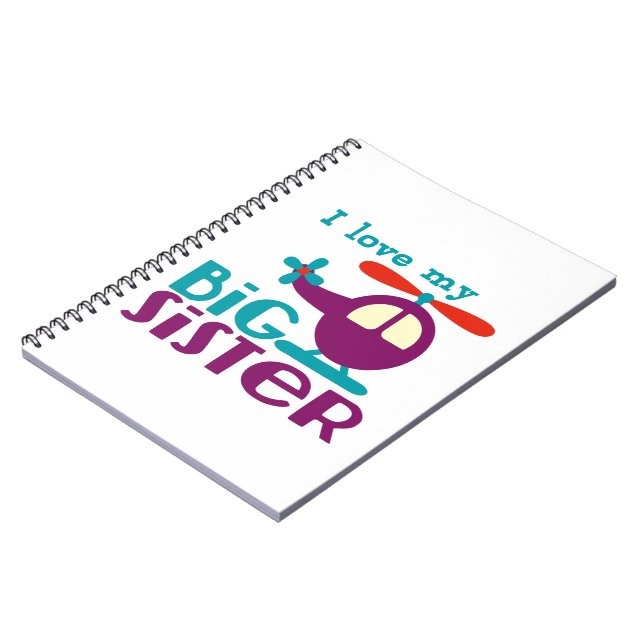 I love my Big Sister Notebook (Left Side)