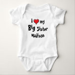 i Love my Big Sister Personalized Baby Bodysuit<br><div class="desc">I Love my Big Sister with sisters Name or leave blank,  up to you. Perfect gift for your own child,  nephew or niece especially as a pregnancy announcement. Fun body suit to introduce your child to the new baby. You can also transfer to any other product on Zazzle.</div>