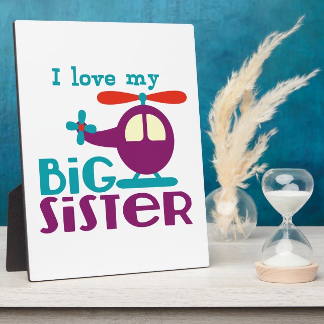 I love my Big Sister Plaque (Side)
