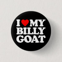 I LOVE MY BILLY GOAT