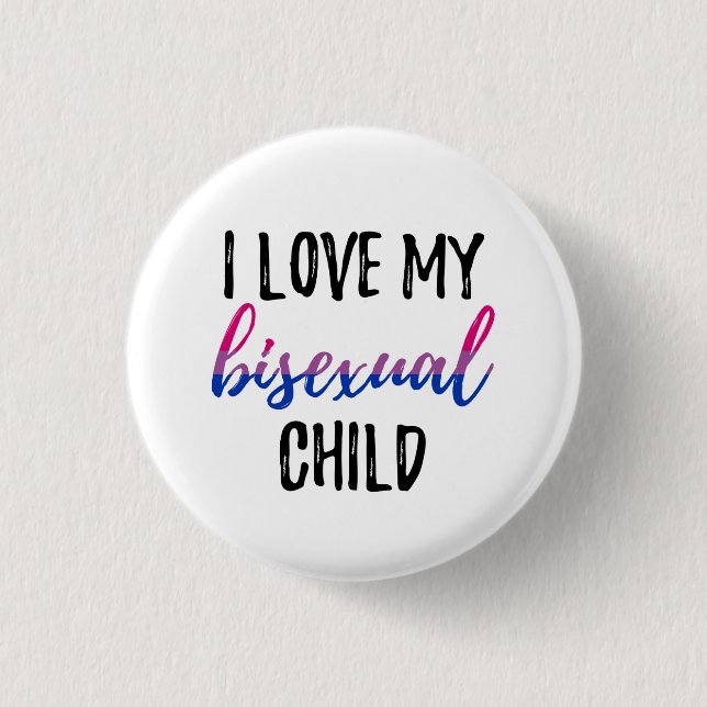 I Love My Bisexual Child 3 Cm Round Badge (Front)
