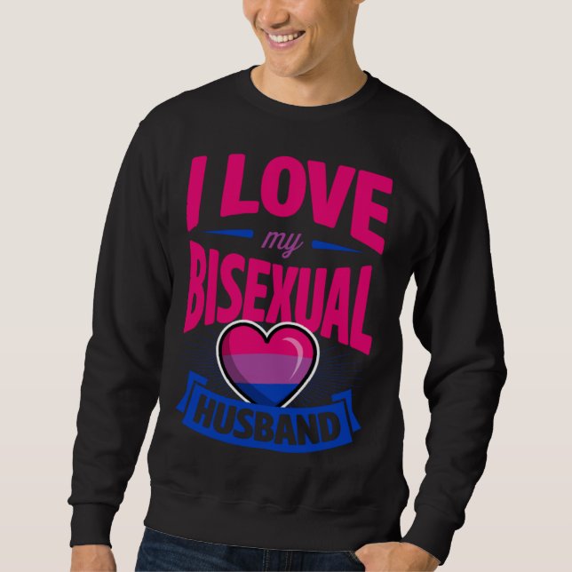 I Love My Bisexual Husband Cute Bi Pride Anniversa Sweatshirt (Front)