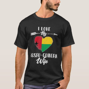 I Love My Bissau Guinean Wife Guinea Bissau T-Shirt