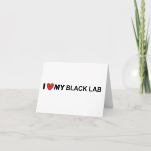 I love my black lab card