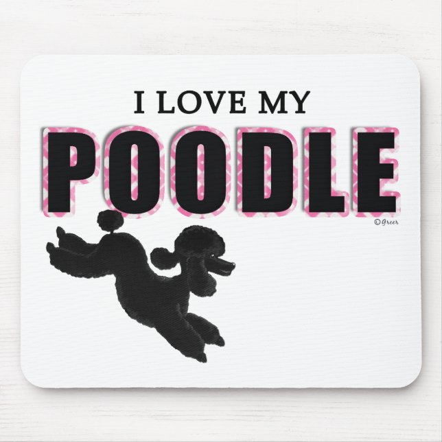 I Love My Black Poodle Mouse Pad (Front)