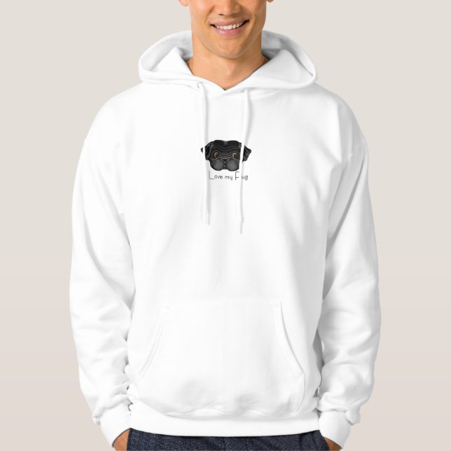 I Love My Black Pug Cute Black Pug and Love Quote Hoodie (Front)