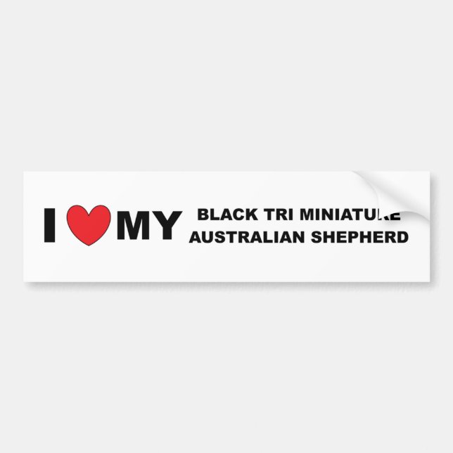i love my black tri mini aussie bumper sticker (Front)