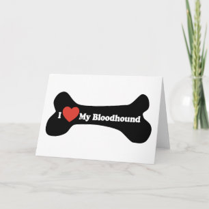 I Love My Bloodhound - Dog Bone Card