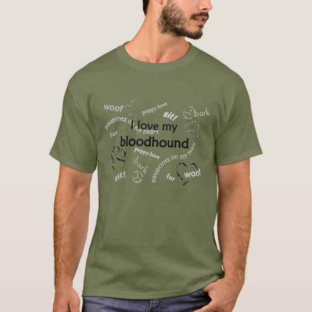 I love my bloodhound t-shirt (Front)