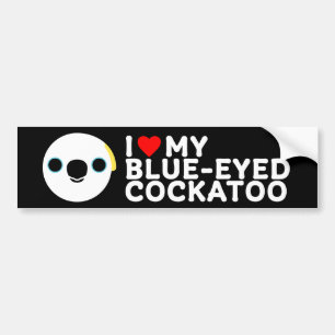 I LOVE MY BLUE-EYED COCKATOO BUMPER STICKER
