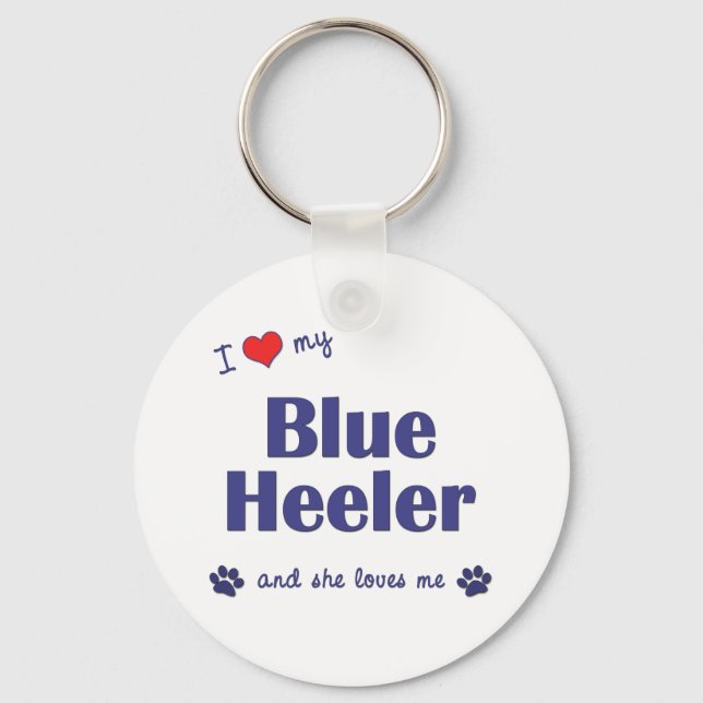 I Love My Blue Heeler (Female Dog) Key Ring (Front)