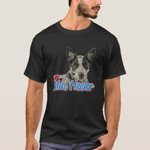 I Love My Blue Heeler T-Shirt