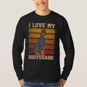 I Love My Bodyguard Doberman Pup Puppy Dobie 1 T-Shirt