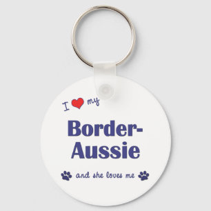 I Love My Border-Aussie (Female Dog) Key Ring