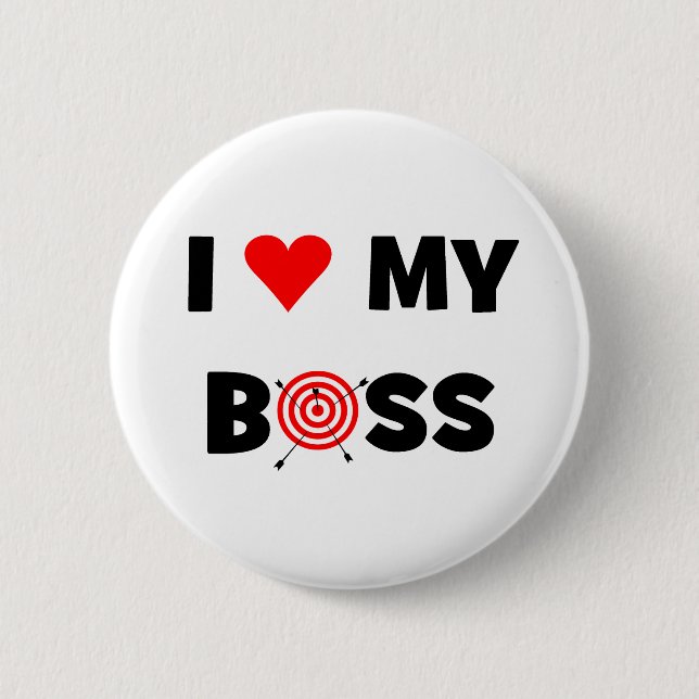 I love my boss 6 cm round badge (Front)