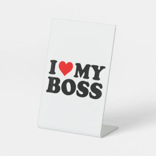 I Love My Boss Funny Red Heart Boss I Heart My Bos Pedestal Sign