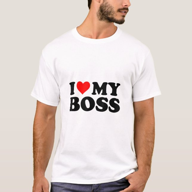 I Love My Boss Funny Red Heart Boss I Heart My Bos T-Shirt (Front)