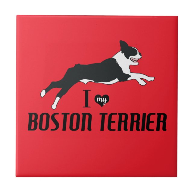 I Love my Boston Terrier Ceramic Tile (Front)
